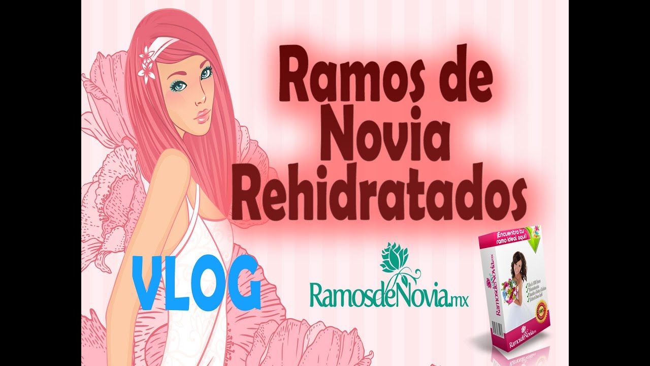 Todo sobre los Ramos de Novia Rehidratados, www.RamosdeNovia.Mx
