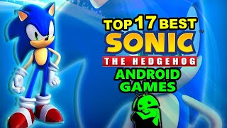 [No Need Emulator] TOP 17 BEST SONIC GAMES FOR ANDROID DEVICE │Not Fan Games!