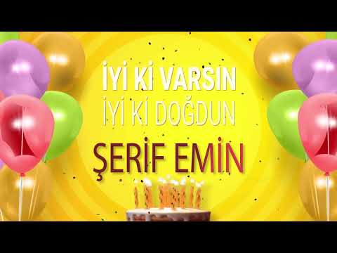 ŞERİF EMİN - İyi ki Varsın İyi ki Doğdun Şerif Emin