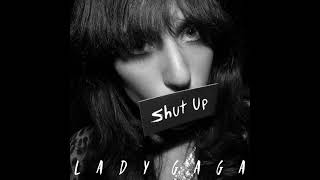 shut up lady gaga Unreleased from the fame