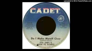 ETTA JAMES &amp; SUGAR PIE DESANTO - DO I MAKE MYSELF CLEAR