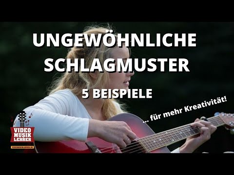 Ungewöhnliche Schlagmuster - Rhythmus Gitarre - Strumming Pattern