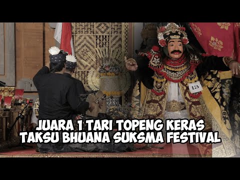 JUARA 1 TARI TOPENG KERAS - TAKSU BHUANA SUKSMA FESTIVAL