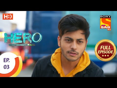 Hero - Gayab Mode On - Ep 3 - Full Episode - 9th December 2020