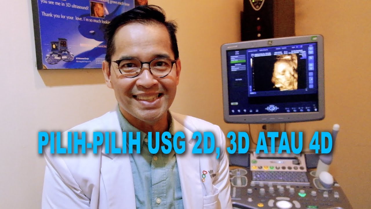 LEBIH BAIK MANA ?? USG 2D, 3D atau 4D(dr Boy Abidin)