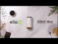 16 oz Ello® Cole Vacuum Stainless Tumbler (Video)