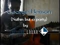 George Benson nuthin but a party