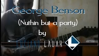 George Benson nuthin but a party