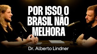 Dr. Alberto Lindner: A Ciência do Brasil está Sofrendo [Ep. 061]