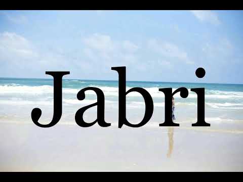 How To Pronounce Jabri🌈🌈🌈🌈🌈🌈Pronunciation Of Jabri