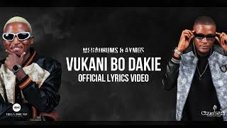 Megadrumz & Aymos - Vukani Bo Dakie (Official Lyric Video)
