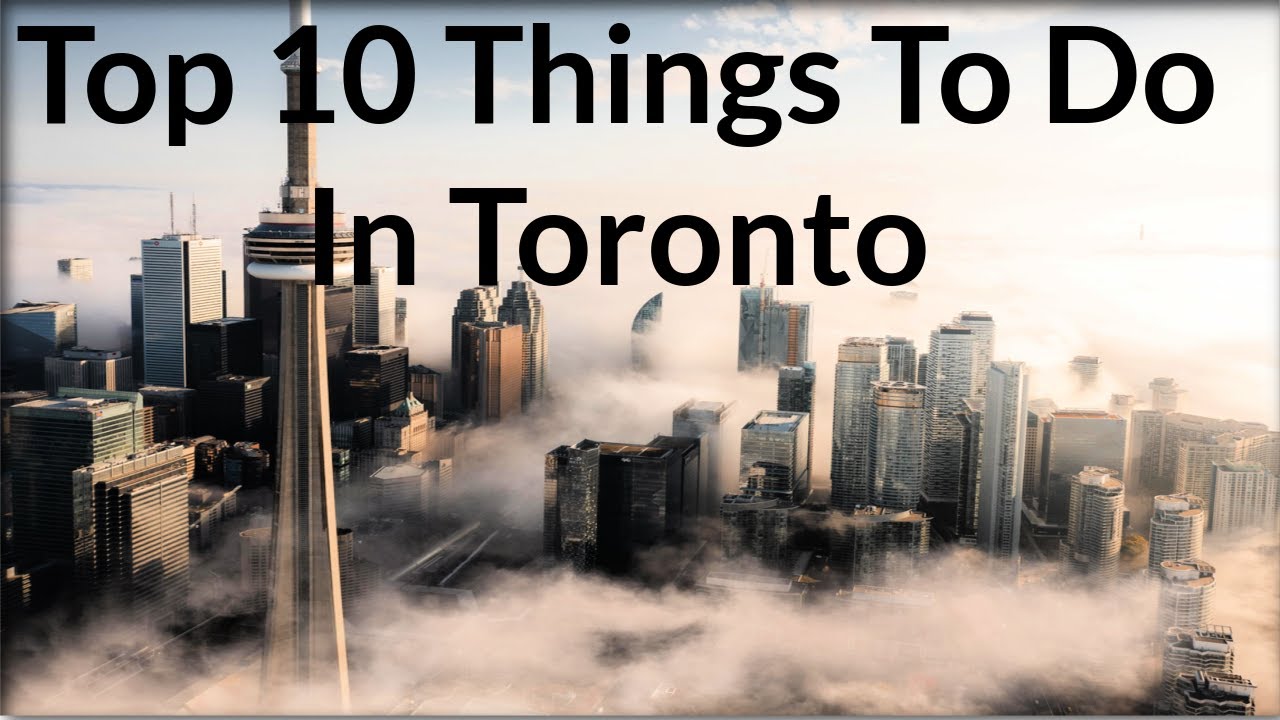 Top 10 Things To Do In Toronto | ToNiagara