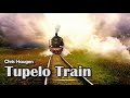Chris Haugen Tupelo Train