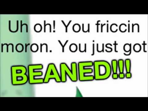 You just got beaned