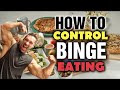 Simple Things ANYONE Can Do To Control BINGE EATING / CHEATING While On A DIET