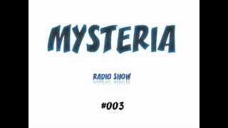 Mysteria Radio Show #003