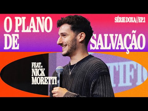 [Nick Moretti] O PLANO DE SALVAÇÃO // Série Doxa Ep. 01 | FLOW