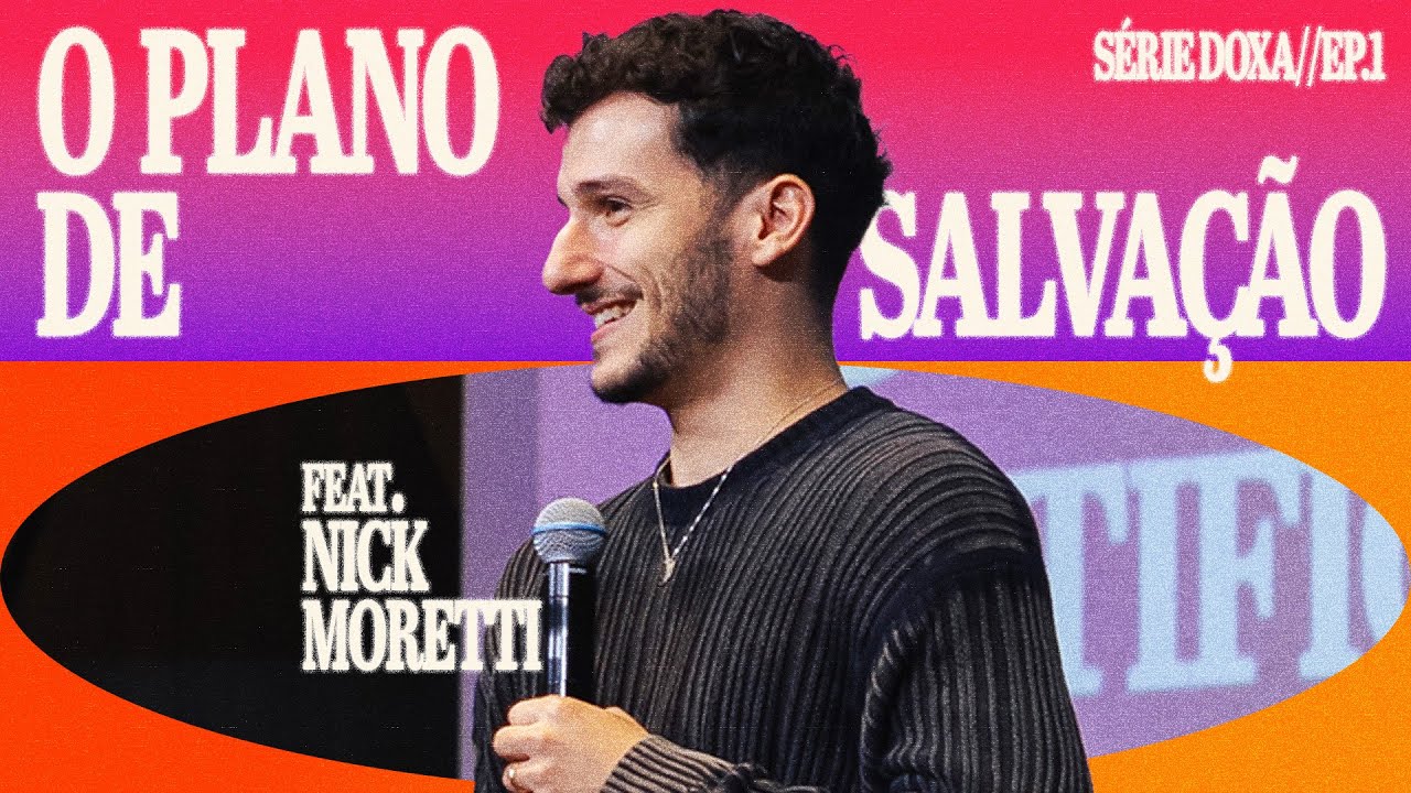 [Nick Moretti] O PLANO DE SALVAÇÃO // Série Doxa Ep. 01 | FLOW