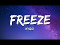 Kygo - Freeze (Lyrics)