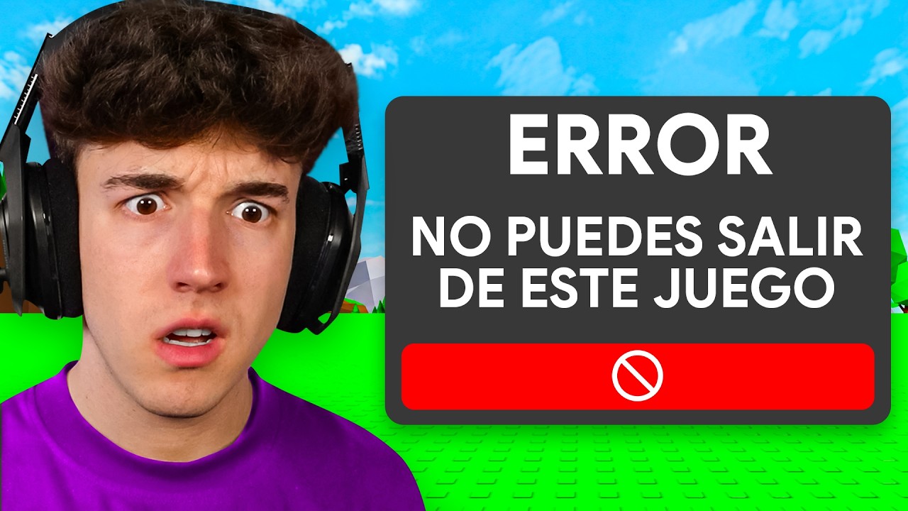 NO PUEDES SALIR DE ESTE JUEGO