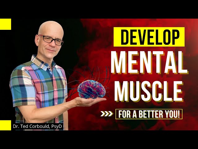 Develop Your Mental Muscle