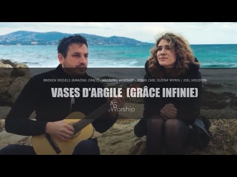 Vases d’Argile (Grâce infinie) - AS Worship