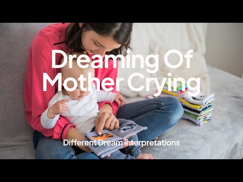 Dreaming of Mother Crying – Dream Interpretations