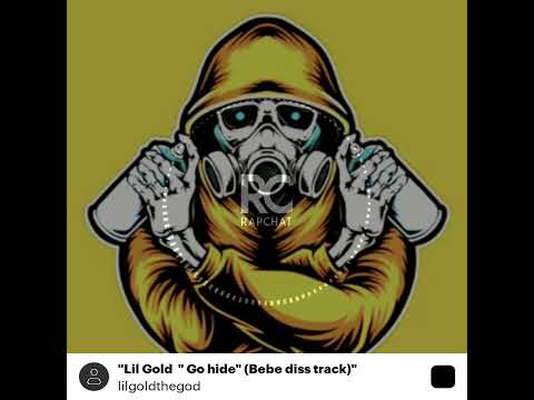 Lil Gold "Go Hide" (BeBe Diss track) Official Audio