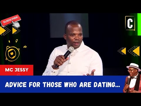 ADVICE FOR THOSE WHO ARE DATING... BY: MC JESSY