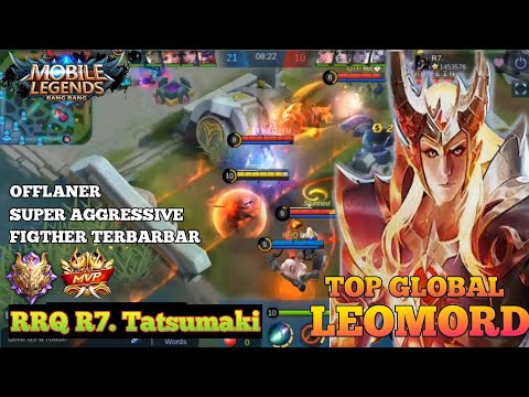 LEOMORD Offlaner Super Aggressive Gameplay ! Figther TerBarbar by RRQ R7. Tatsumaki - Mobile Legends