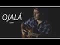 Ojalá - José Madero (Letra)