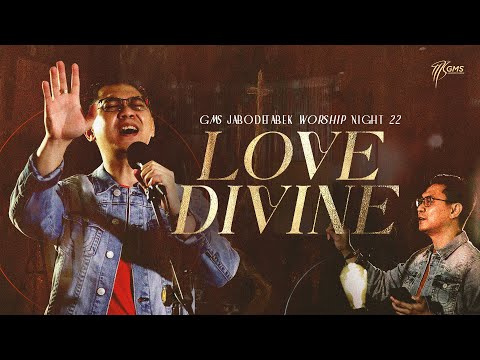 WORSHIP NIGHT 22 (2022) GMS JABODETABEK - LOVE DIVINE