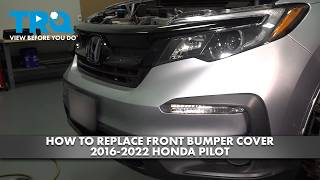 How to Replace Front Bumper Cover 2016-2022 Honda Pilot