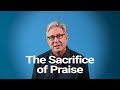 The Sacrifice of Praise | God Will Make A Way Moments