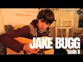 Jake Bugg - Taste It unplugged