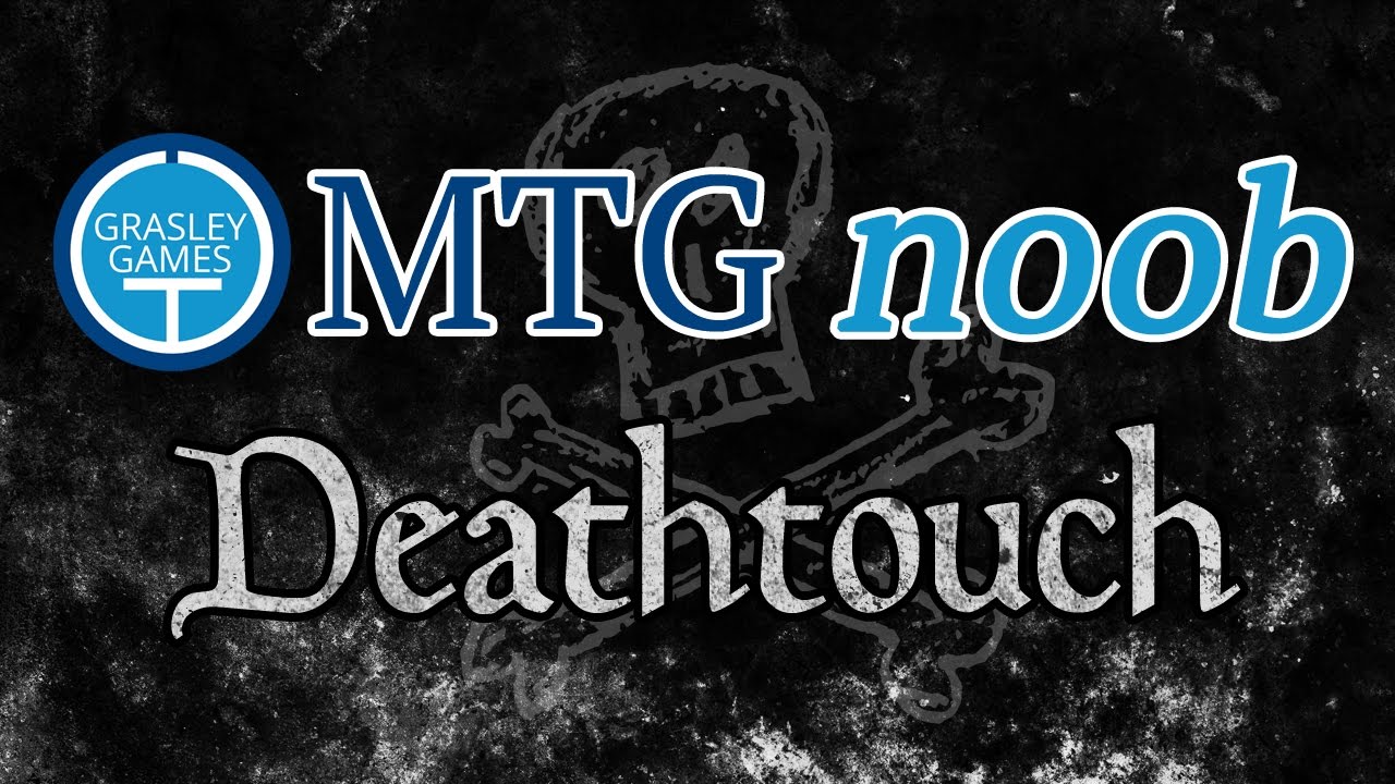 MTG Noob - Deathtouch (the basics of Magic: The Gathering)