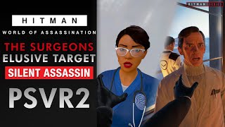 HITMAN World of Assassination - VR - The Surgeons Elusive Target - Silent Assassin Rating