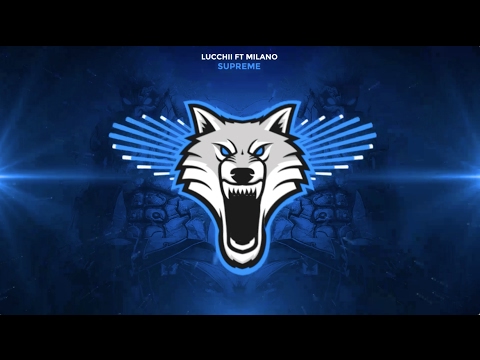 Lucchii ft Milano the Don - Supreme