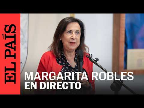 DIRECTO | Margarita Robles comparece en la Comisión de Defensa del Congreso | EL PAÍS