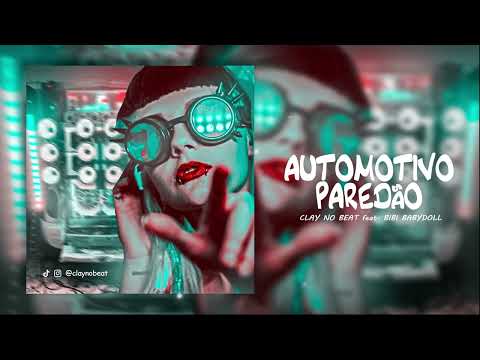 AUTOMOTIVO PAREDÃO - CLAY NO BEAT feat. BIBI BABYDOLL