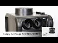 Supply Air Flange Kit