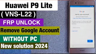 Huawei P9 Lite frp bypass 2024//Huawei P9 Lite (VNS-L22)Google Lock Bypass Without Pc