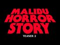 MALIBU HORROR STORY OFFICIAL TEASER 2 4K OCT 20