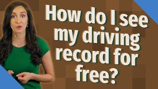 How do I see my driving record for free?