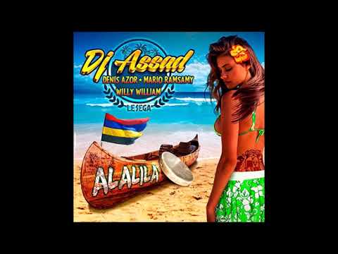 🎧 Remix # 63 DJ Assad Ft. Denis Azor & Mario Ramsamy & Willy William - Alalila 🎧
