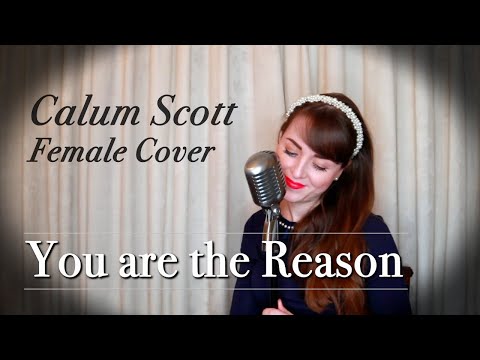 You are the Reason - Female Cover