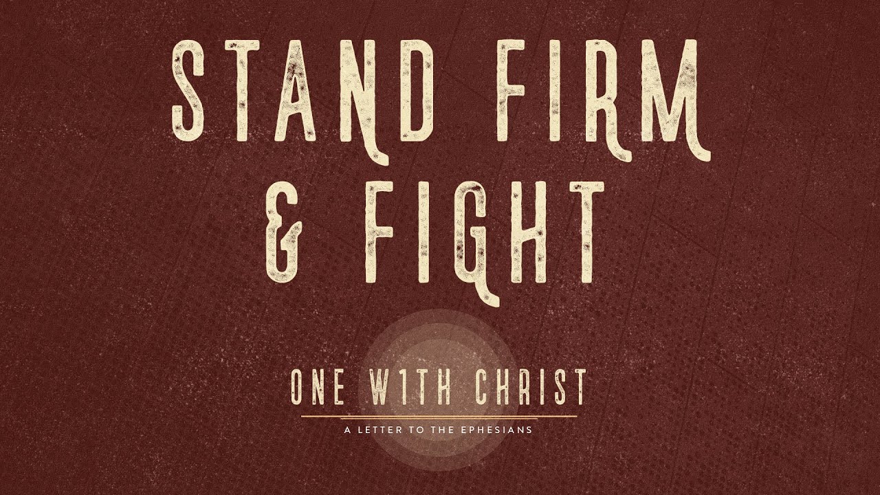 Stand Firm and Fight