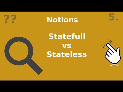 NOTIONS 5 STATEFUL VS STATELESS