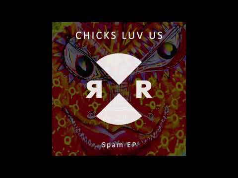 Chicks Luv Us - Bad