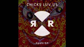 Chicks Luv Us - Bad video